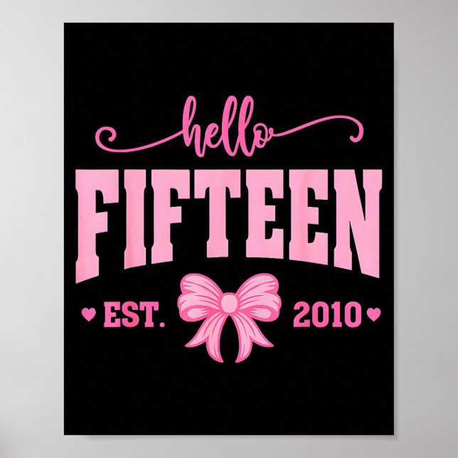 Poster Hello Fifteen Est 2010 Coquette Bow 15th Birthday  (Frente)