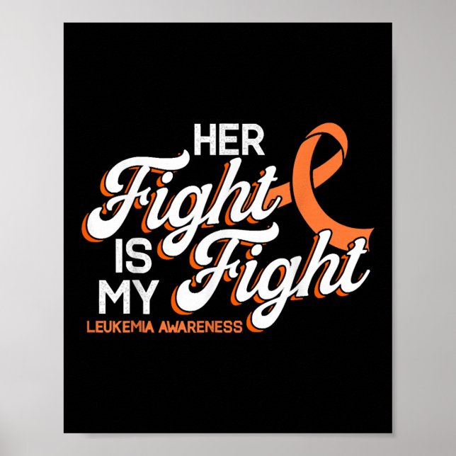 Poster Her Fight Is My Fight, Orange Ribbon Leukemia Awar (Frente)
