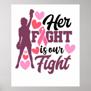 Poster Her Fight Is Our Fight Breast Cancer Awareness