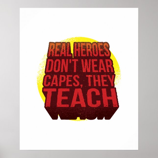 Poster Heróis de verdade não Vestem capes que ensinam a P (Frente)