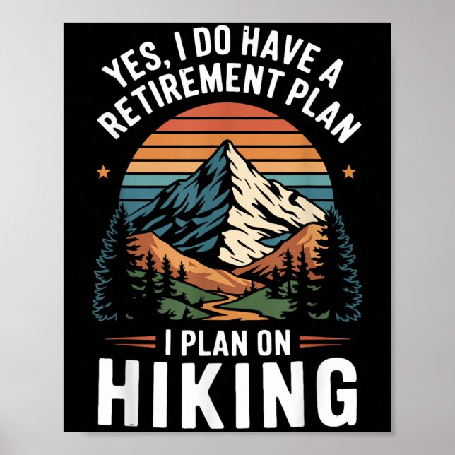 Poster Hiker Funny Retirement Plan - Plan On Hiking  (Frente)