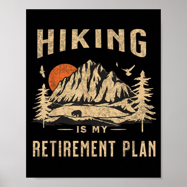 Poster Hiking Is My Retirement Plan Funny Hiking  (Frente)