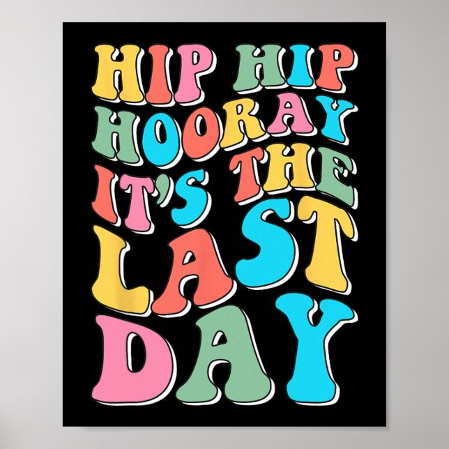 Poster Hip Hooray É O Último Dia Feliz Último Dia De Esco (Frente)