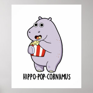 Poster Hippo-pop-cornamus Funny Hippo Pun
