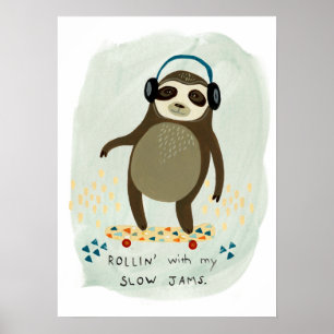 Poster Hipster Sloth   Rollin' With My Slow Jams