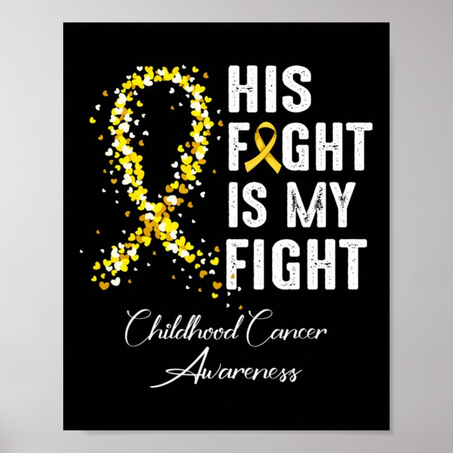 Poster His Fight Is My Fight Gold Ribbon Childhood Cancer (Frente)
