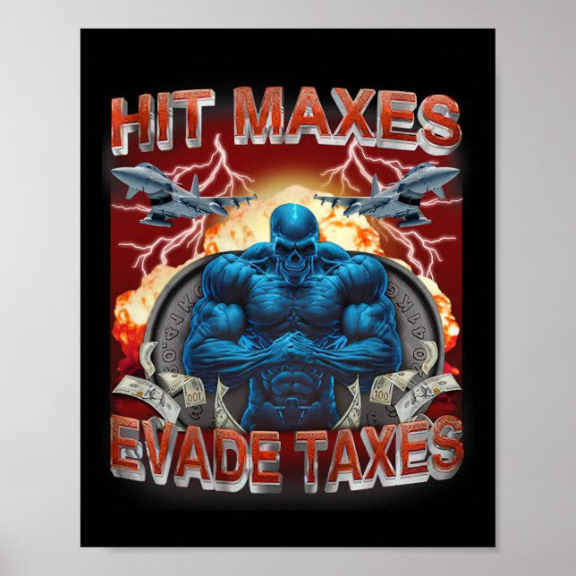 Poster Hit Maxes Evade Impostos Engraçado Gym Bodybuildin (Frente)