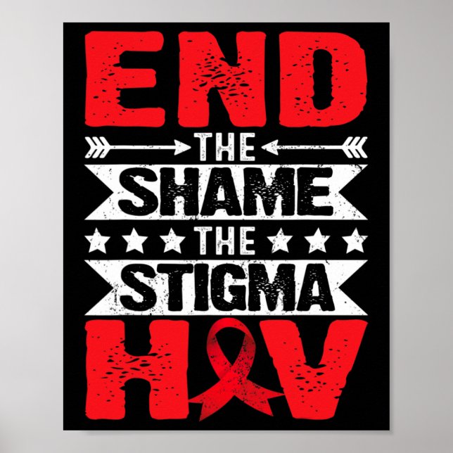 Poster Hiv Aids Awareness Month End The Shame The Stigma  (Frente)
