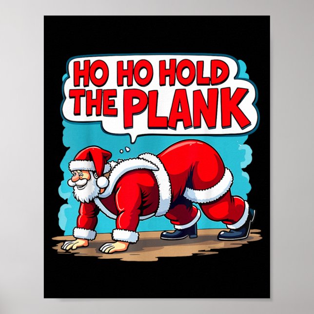 Poster Ho Ho Hold The Plank Santa Christmas Fitness Worko (Frente)