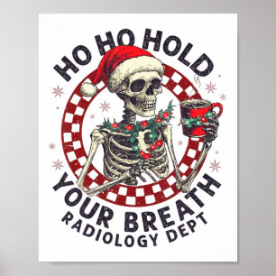 Poster Ho Ho Segure a Respiração Técnico de Radiologia Es