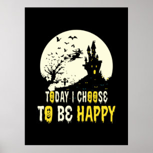Poster Hoje, Dia Das Bruxas, Escolho Ser Feliz