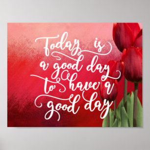 Poster Hoje é um bom dia para ter um bom dia
