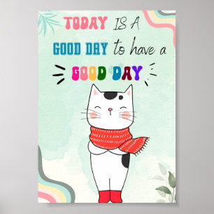 Poster Hoje É Um Bom Dia Ter Um Bom Dia