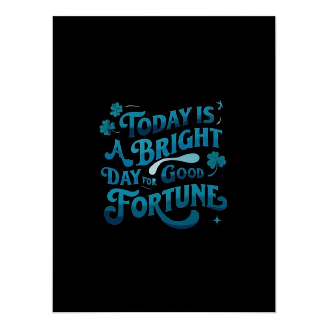 Póster Hoje é um dia Excelente para uma boa fortuna (Frente)