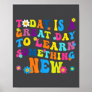Poster Hoje É Um Grande Dia Para Aprender Algo Novo Motiv
