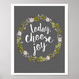 Póster Hoje, Escolha Joy Inspirational Quote Art Impressã