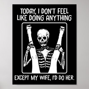 Poster Hoje Eu Não Sinto Inclinação Para Fazer Nada Excet