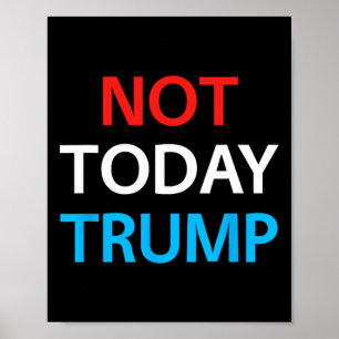 Poster Hoje Não É Um Desastre Que O Meu Presidente Defend