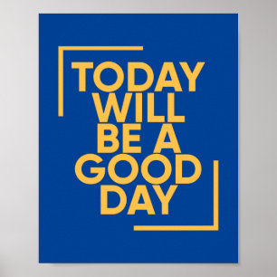 Poster Hoje Será Um Bom Dia Positivo
