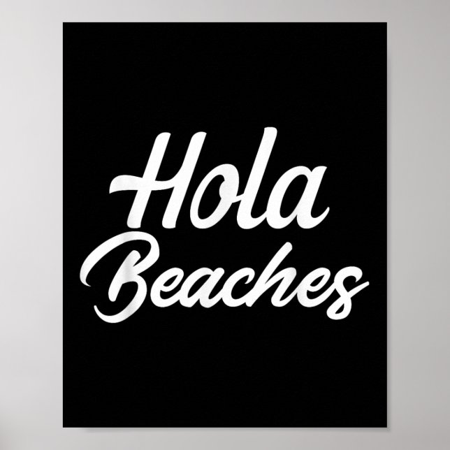 Poster Hola Beaches Summer Beach Vacting Tee (Frente)