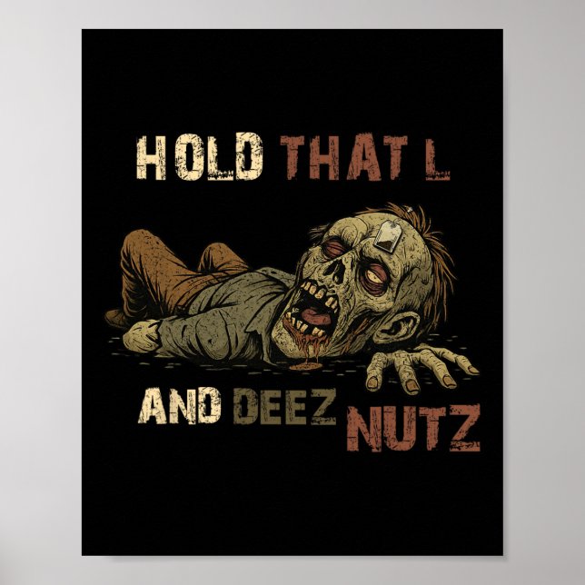 Poster Hold That L And Deez Nutz Meme - Funny Teabag Zomb (Frente)
