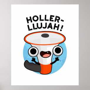 Poster Holler-Llujah Cute Loud Hailer Pun