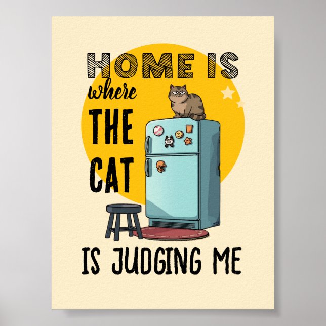 Poster Home Is Where the Cat Is Judging Me (Frente)