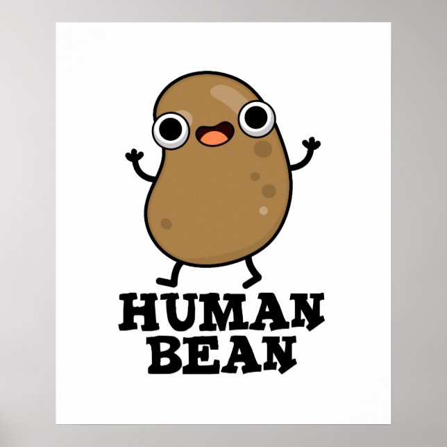 Poster Homem Engraçado Bean Ser Humano Comida Pun (Frente)