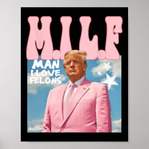 Poster Homem I Love Felons Engraçado Trump Rosa 2024 Para