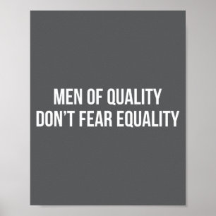 Poster Homens de Qualidade - Não Temem a Igualdade - 