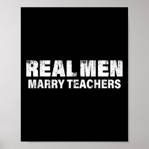 Poster Homens de Verdade Casam com Professoras Professora