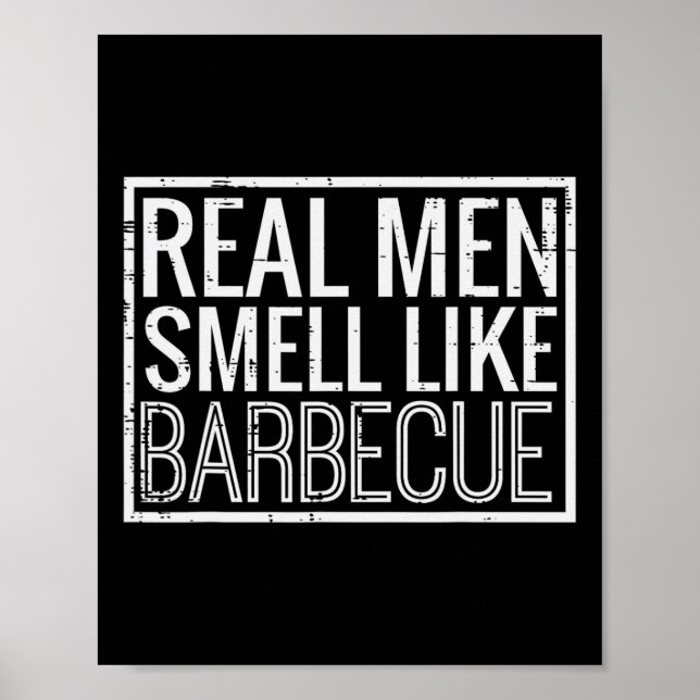 Poster Homens de Verdade Cheiram como Churrasco Engraçado (Frente)
