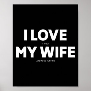 Poster Homens Eu Adoro Quando Minha Esposa Me Deixa Ir Ca