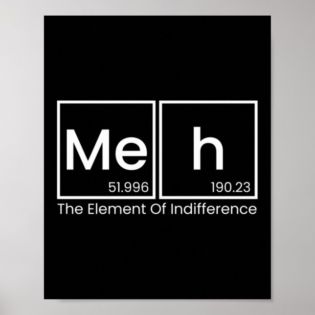 Poster Homens meh o elemento de indiferença engraçado (Frente)