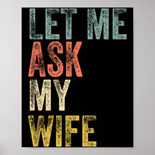 Poster Homens vintage deixem-me perguntar à minha esposa