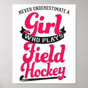 Poster Hóquei em Campo Nunca Subestime Uma Menina Que Jog