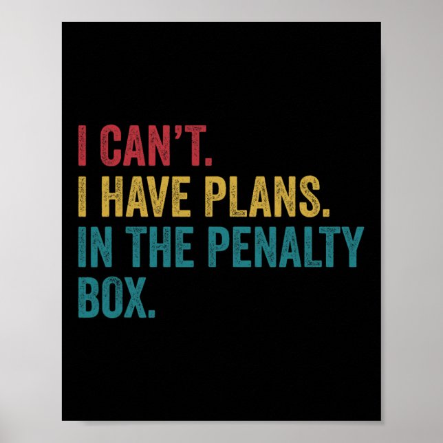 Poster Hóquei no Gelo Eu Tenho Planos Na Caixa De Penalid (Frente)