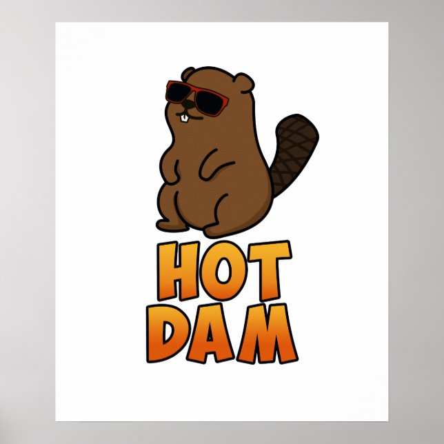 Poster Hot Dam Funny Legal Beaver Pun (Frente)