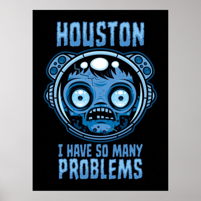 Poster Houston Eu Tenho Tantos Problemas Astronauta (Frente)