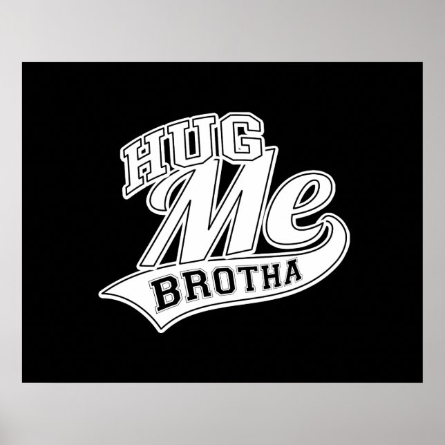 Poster Hug Me Brotha (Frente)