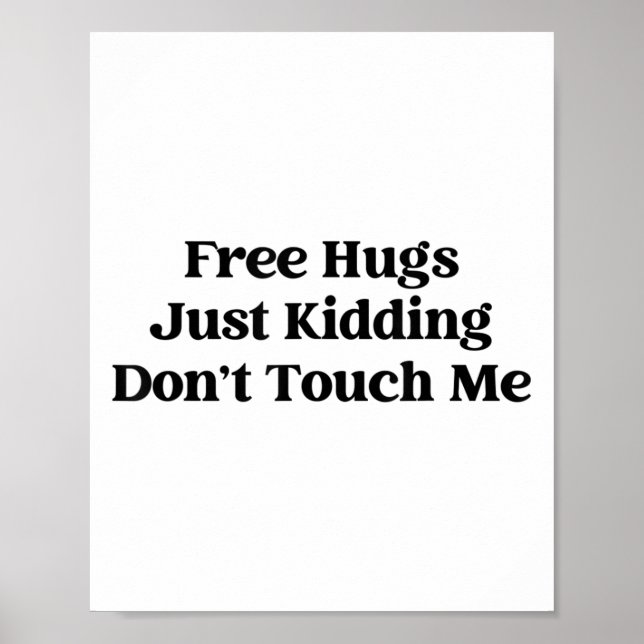 Poster Hugs Just Kidding Don't Touch Me  (Frente)