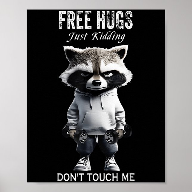 Poster Hugs Just Kidding Don't Touch Me Racoon Workout Gy (Frente)