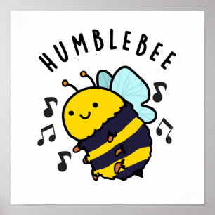 Poster Humble Bee Engraçado Bumblebee Pun