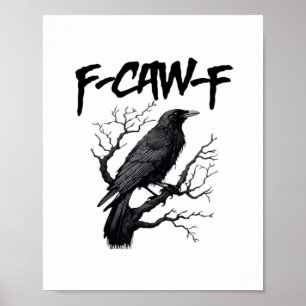 Poster Humor de Corvo F-Caw-F Gótico Engraçado Essencial