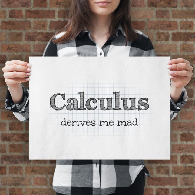 Póster Humor de Matemática - Cálculo Me Deixa Louco (Criador carregado)