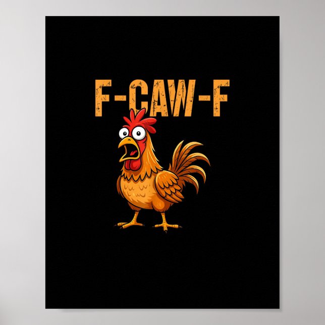 Poster Humor Engraçado de Frango Citação F-Caw-F Meme Gal (Frente)