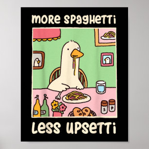 Poster Humor Engraçado De Ganso Dizendo Mais Espaguete Me