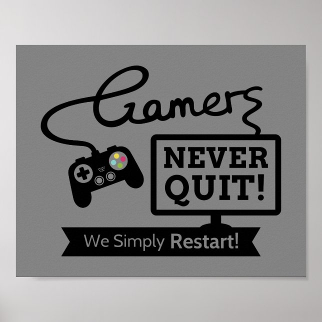 Poster Humor Geek Nunca Desiste dos Jogadores (Frente)