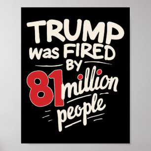 Poster Humor Sarcástico Divertido Trump Foi Demitido Por