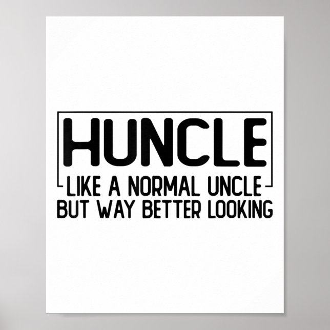 Poster Huncle Como Um Tio Normal Mas Muito Melhor. (Frente)